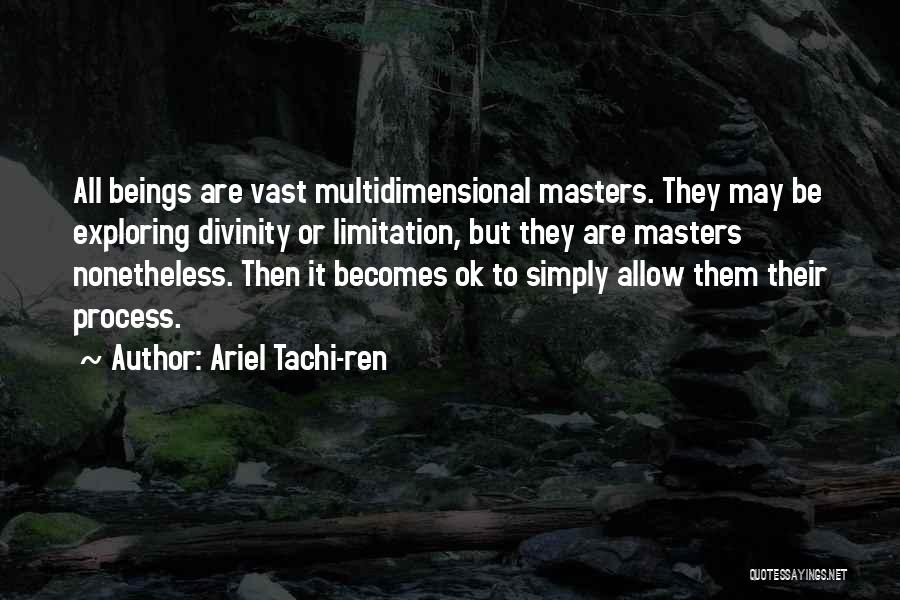 Know Thyself Quotes By Ariel Tachi-ren