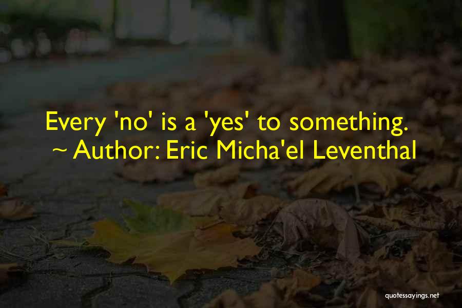 Know Thyself Quotes By Eric Micha'el Leventhal