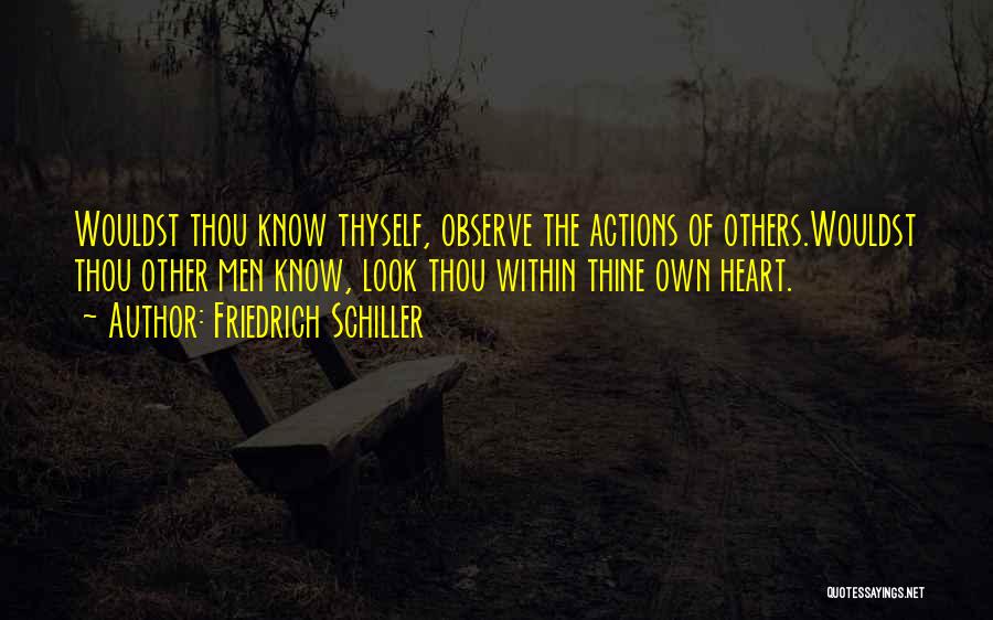 Know Thyself Quotes By Friedrich Schiller