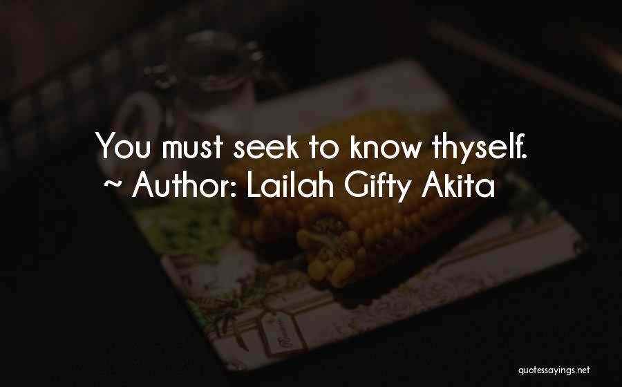 Know Thyself Quotes By Lailah Gifty Akita