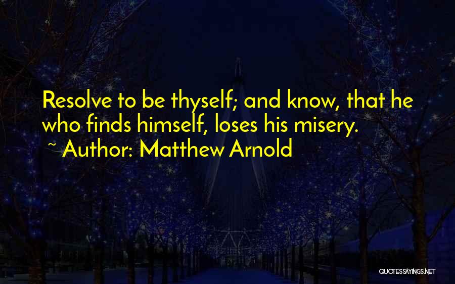 Know Thyself Quotes By Matthew Arnold