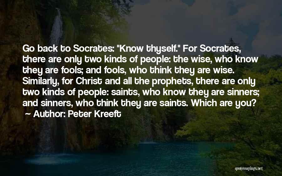 Know Thyself Quotes By Peter Kreeft