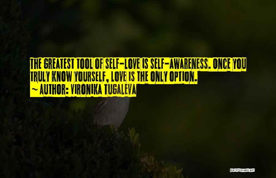 Know Thyself Quotes By Vironika Tugaleva