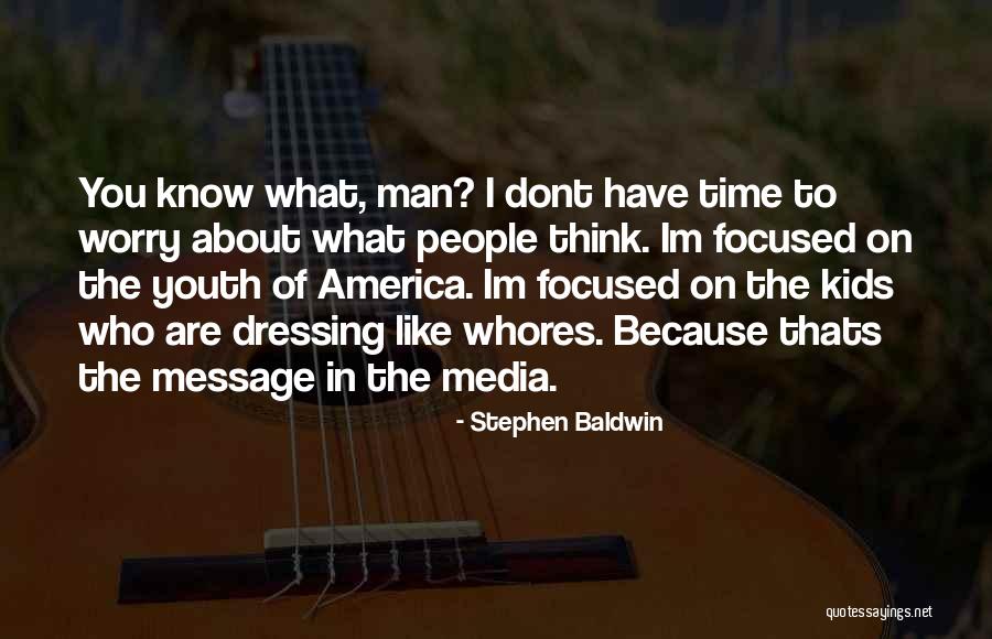 Know What Im Quotes By Stephen Baldwin Know What Im Quotes By Stephen Baldwin