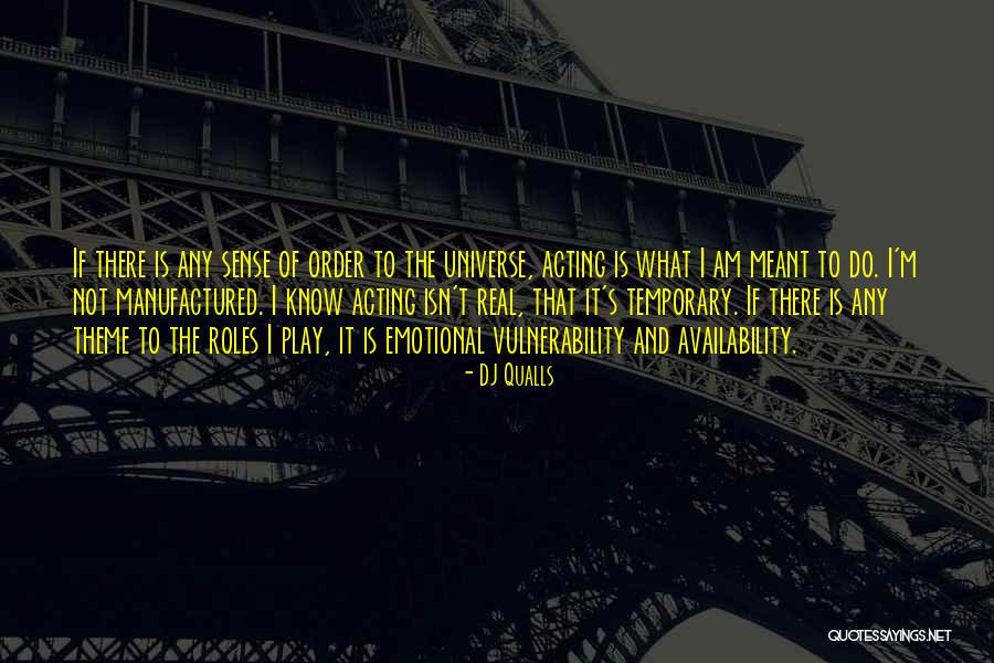 Know What To Do Quotes By DJ Qualls Know What To Do Quotes By DJ Qualls