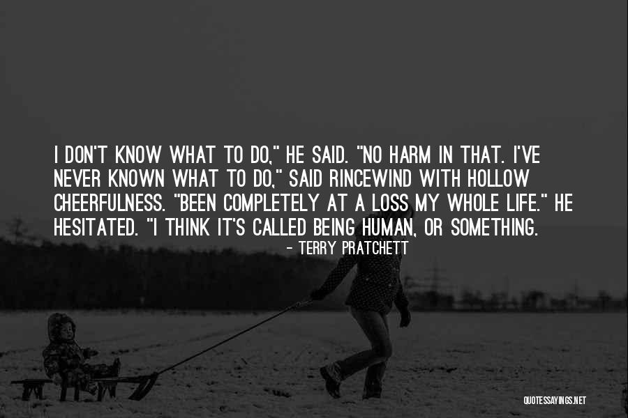 Know What To Do Quotes By Terry Pratchett Know What To Do Quotes By Terry Pratchett