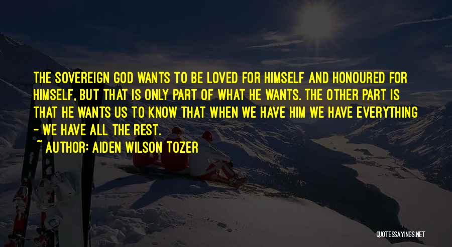 Know What U Want Quotes By Aiden Wilson Tozer