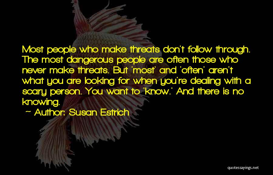 Know What You Are Looking For Quotes By Susan Estrich