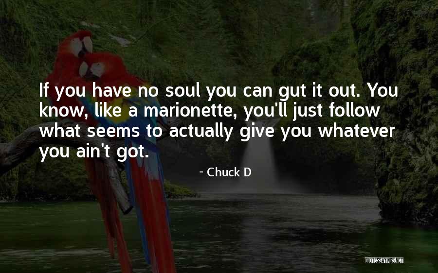 Know What You Got Quotes By Chuck D