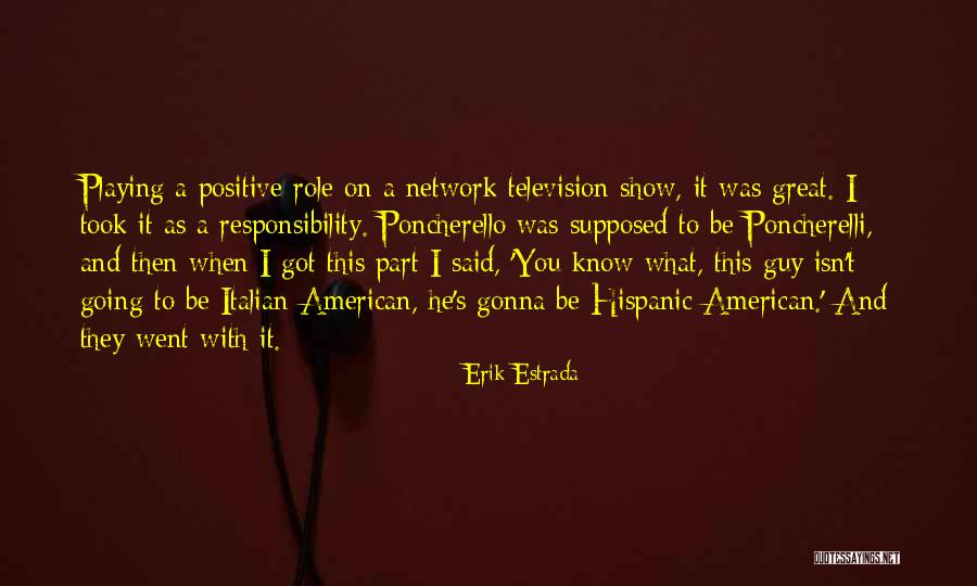 Know What You Got Quotes By Erik Estrada Know What You Got Quotes By Erik Estrada