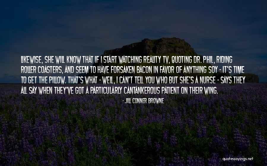 Know What You Got Quotes By Jill Conner Browne Know What You Got Quotes By Jill Conner Browne