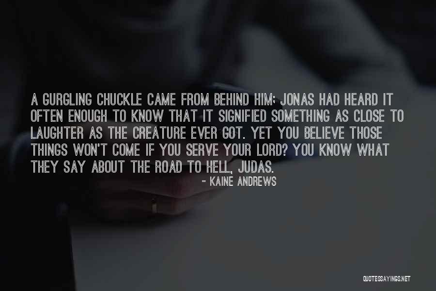 Know What You Got Quotes By Kaine Andrews