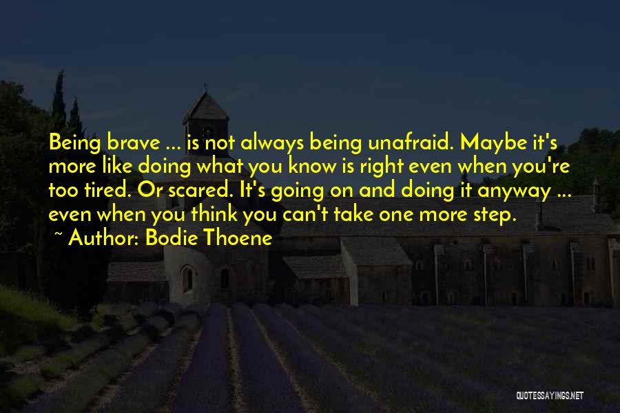Know What's Right Quotes By Bodie Thoene