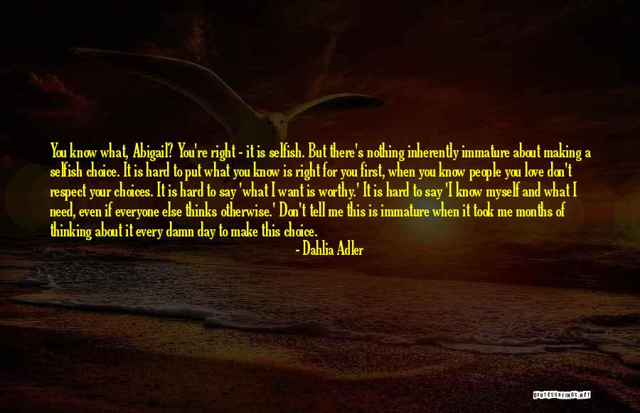 Know What's Right Quotes By Dahlia Adler