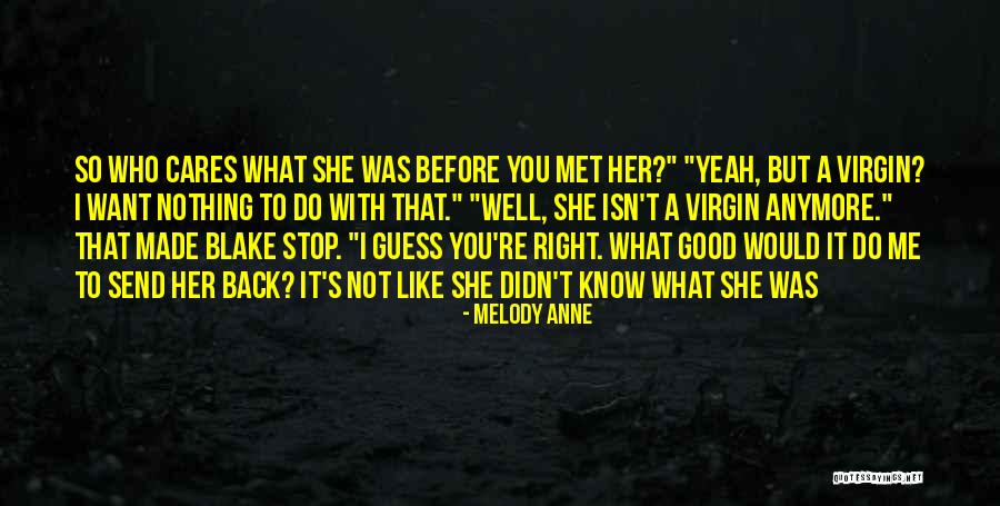 Know What's Right Quotes By Melody Anne