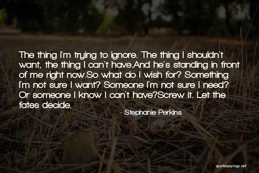 Know What's Right Quotes By Stephanie Perkins