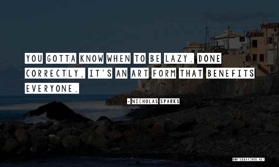 Know When To Be Done Quotes By Nicholas Sparks Know When To Be Done Quotes By Nicholas Sparks