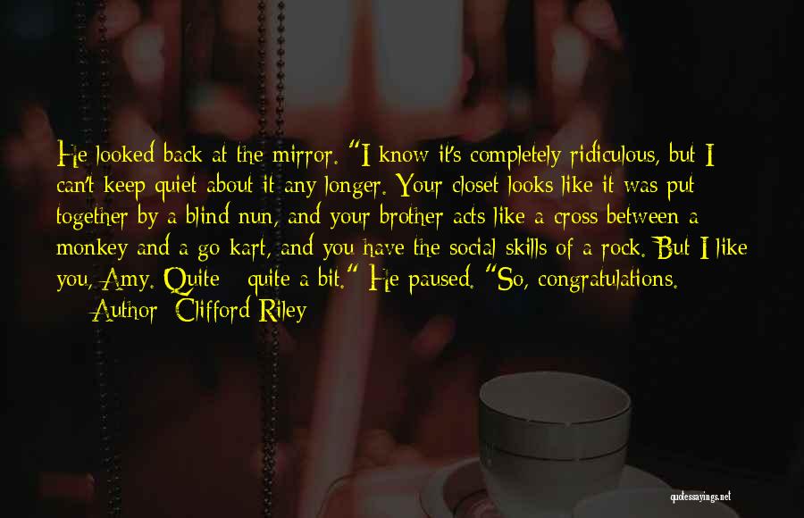 Know When To Keep Quiet Quotes By Clifford Riley