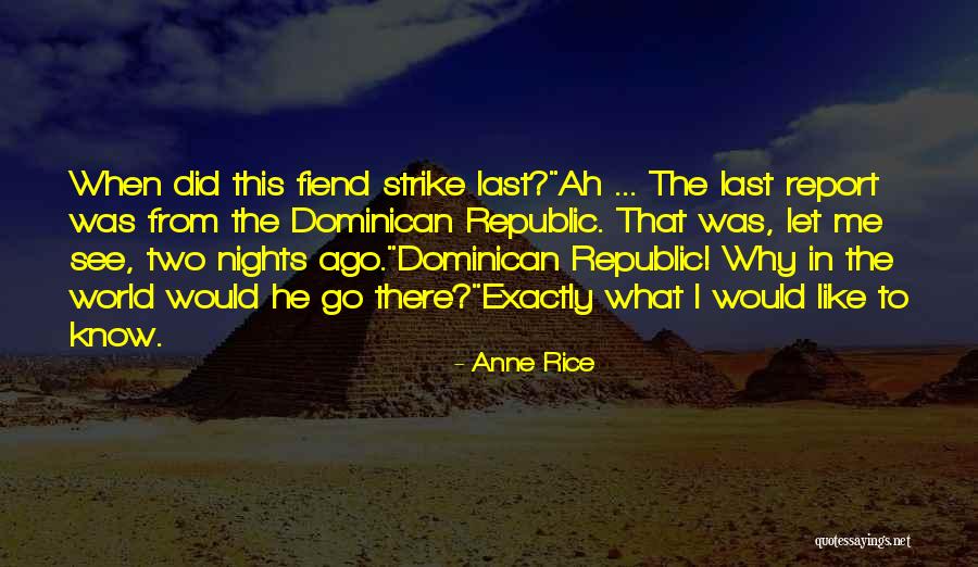 Know When To Let Go Quotes By Anne Rice Know When To Let Go Quotes By Anne Rice