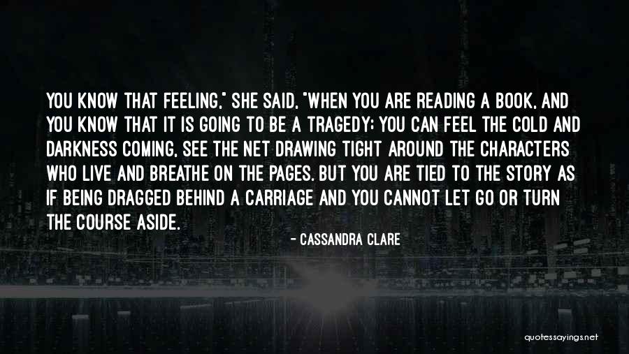 Know When To Let Go Quotes By Cassandra Clare Know When To Let Go Quotes By Cassandra Clare