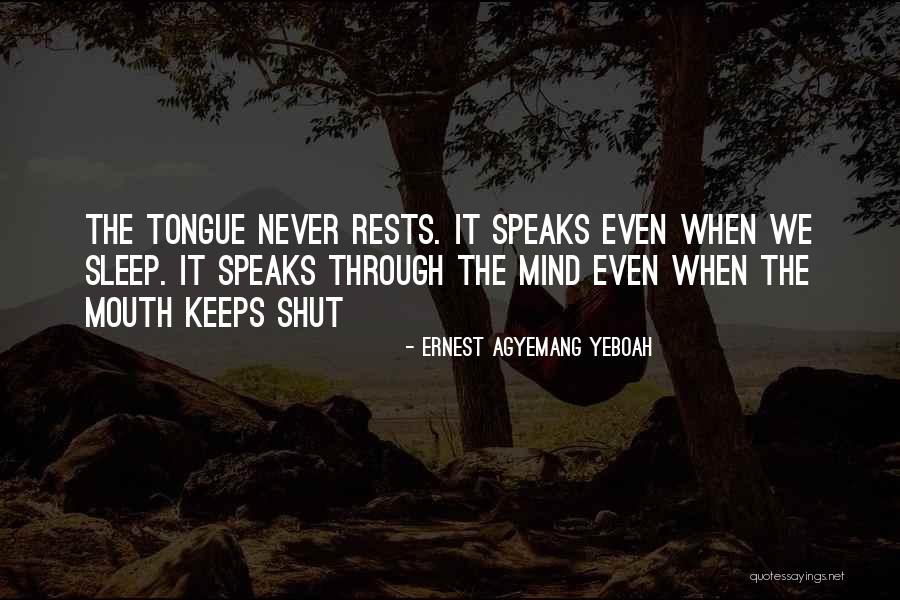 Know When To Talk Quotes By Ernest Agyemang Yeboah Know When To Talk Quotes By Ernest Agyemang Yeboah