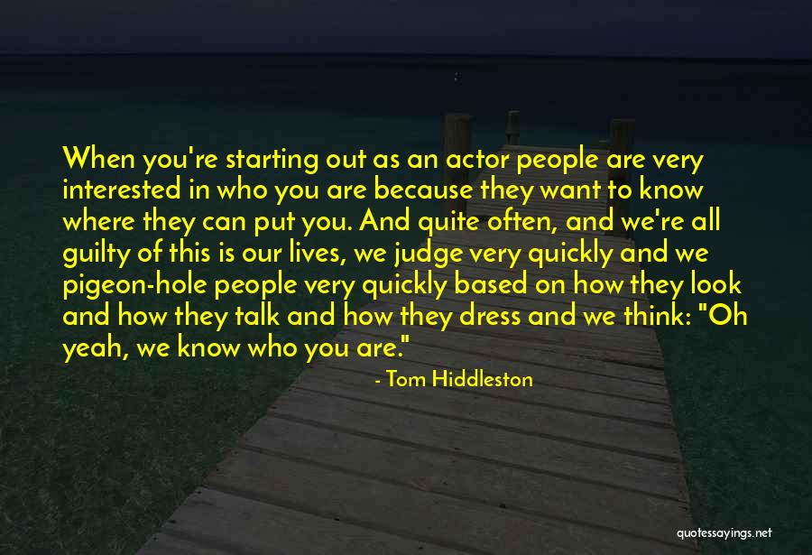 Know When To Talk Quotes By Tom Hiddleston Know When To Talk Quotes By Tom Hiddleston