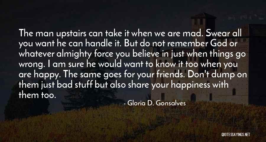 Know When You Are Wrong Quotes By Gloria D. Gonsalves Know When You Are Wrong Quotes By Gloria D. Gonsalves