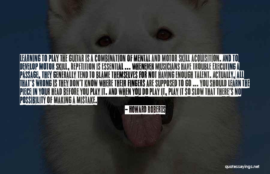 Know When You Are Wrong Quotes By Howard Roberts Know When You Are Wrong Quotes By Howard Roberts