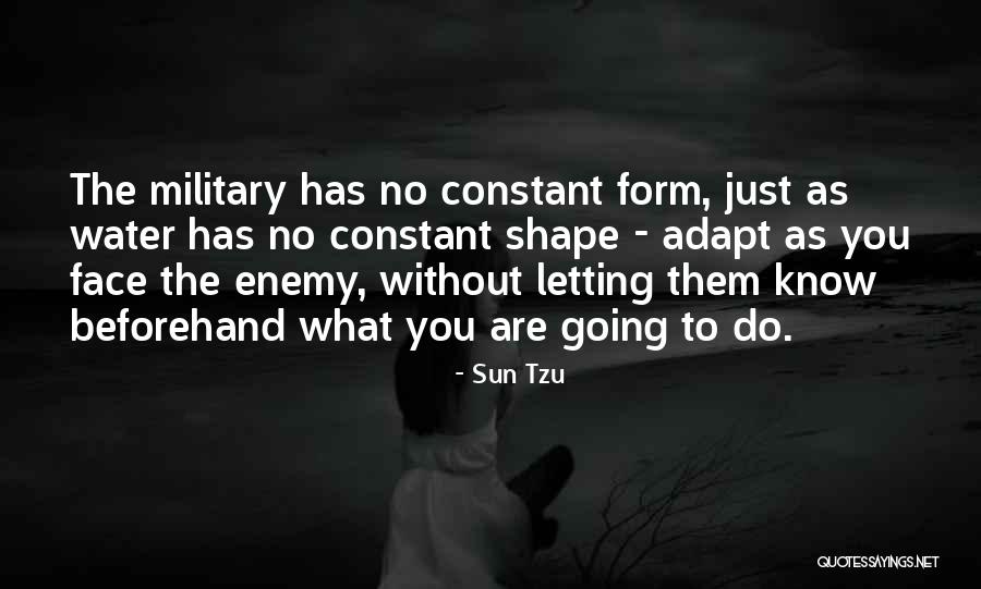 Know Who Your Enemy Is Quotes By Sun Tzu Know Who Your Enemy Is Quotes By Sun Tzu