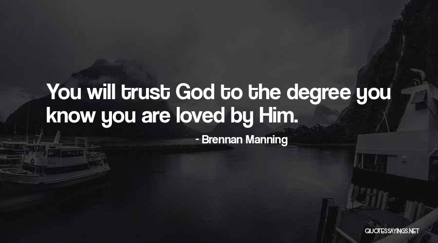 Know You Are Loved Quotes By Brennan Manning Know You Are Loved Quotes By Brennan Manning