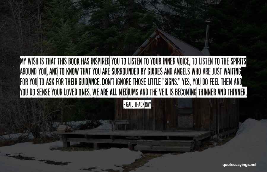 Know You Are Loved Quotes By Gail Thackray Know You Are Loved Quotes By Gail Thackray