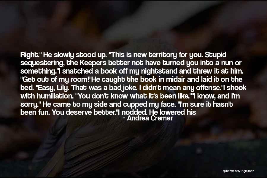 Know You Deserve Better Quotes By Andrea Cremer Know You Deserve Better Quotes By Andrea Cremer