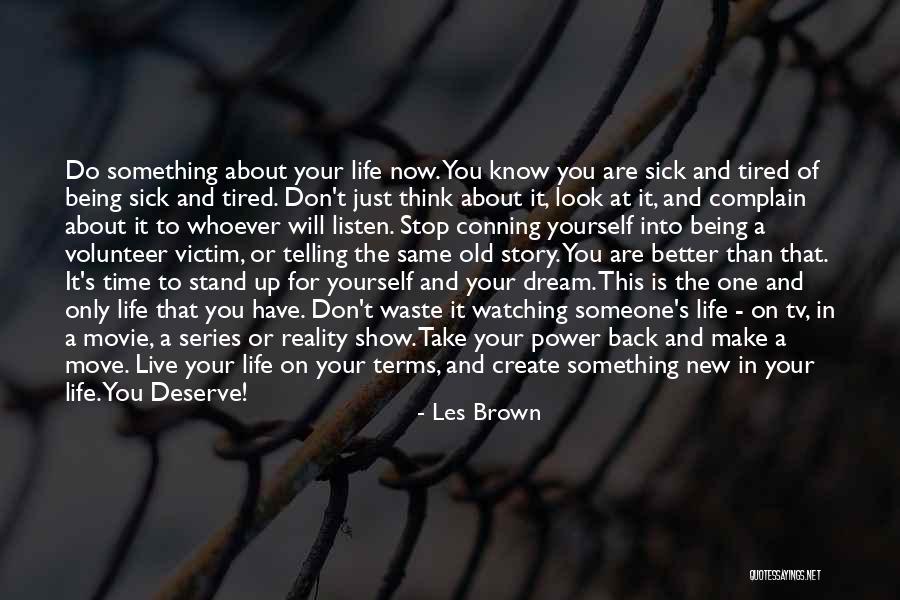 Know You Deserve Better Quotes By Les Brown Know You Deserve Better Quotes By Les Brown