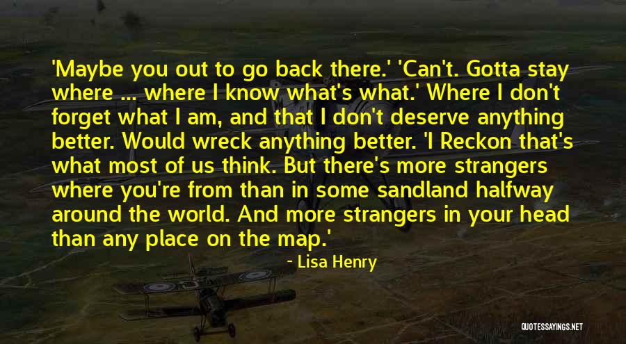 Know You Deserve Better Quotes By Lisa Henry Know You Deserve Better Quotes By Lisa Henry