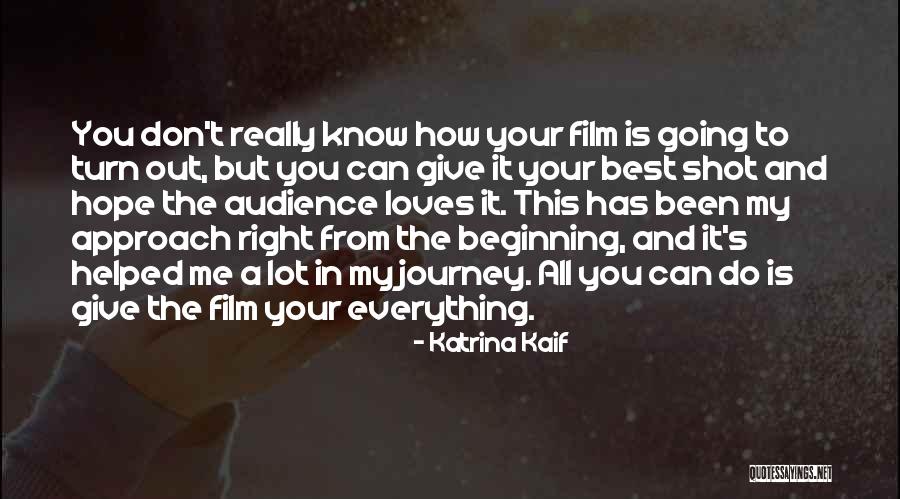 Know Your Audience Quotes By Katrina Kaif Know Your Audience Quotes By Katrina Kaif