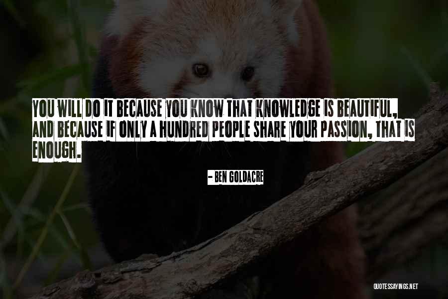 Know Your Beautiful Quotes By Ben Goldacre Know Your Beautiful Quotes By Ben Goldacre