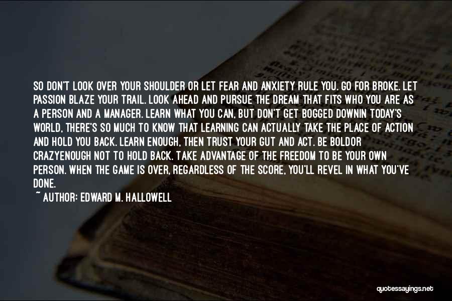 Know Your Business Quotes By Edward M. Hallowell