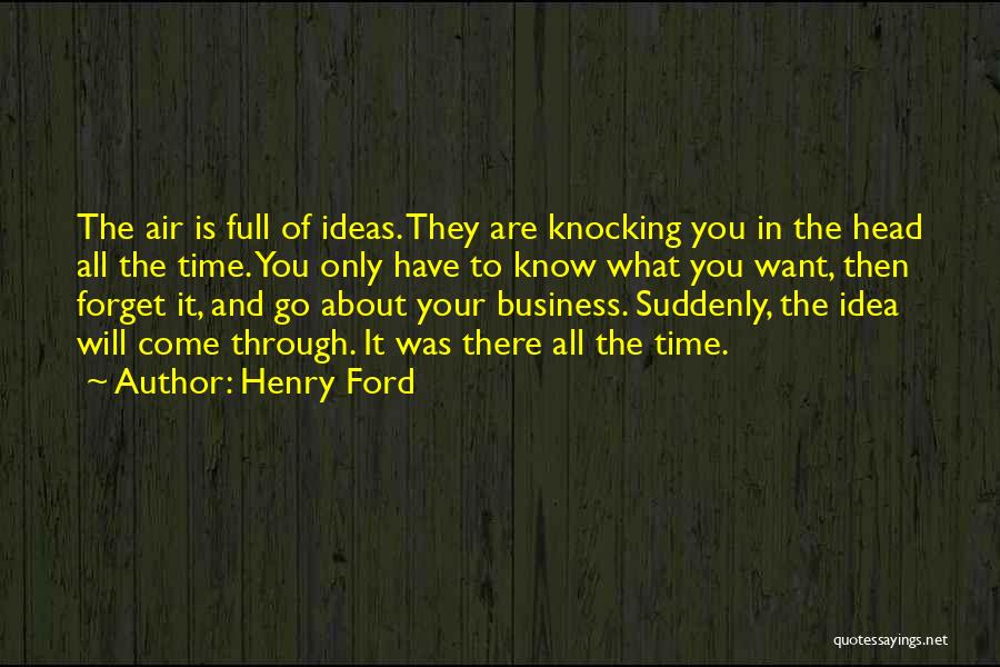 Know Your Business Quotes By Henry Ford