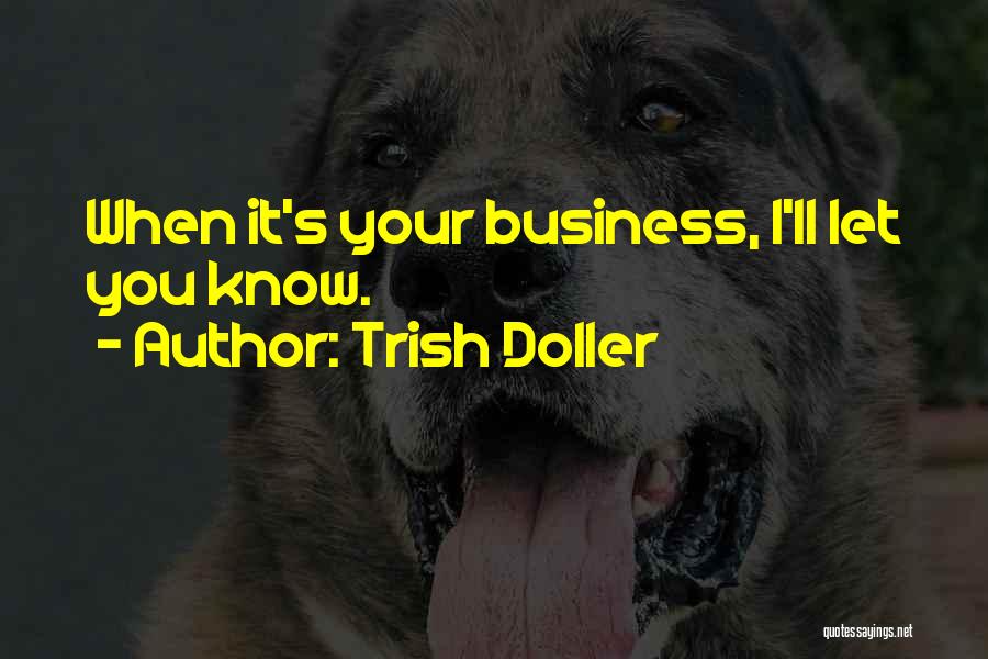 Know Your Business Quotes By Trish Doller