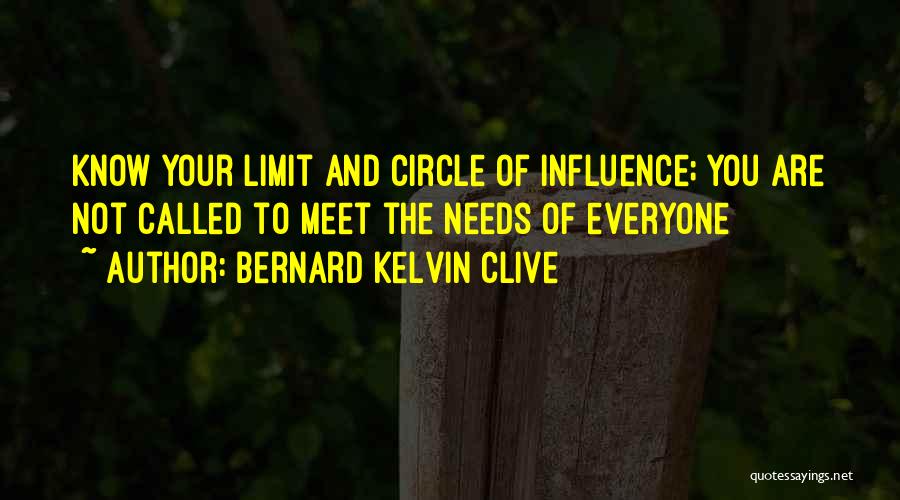 Know Your Circle Quotes By Bernard Kelvin Clive