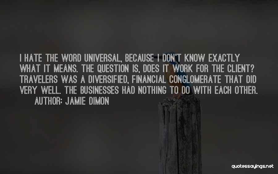 Know Your Client Quotes By Jamie Dimon