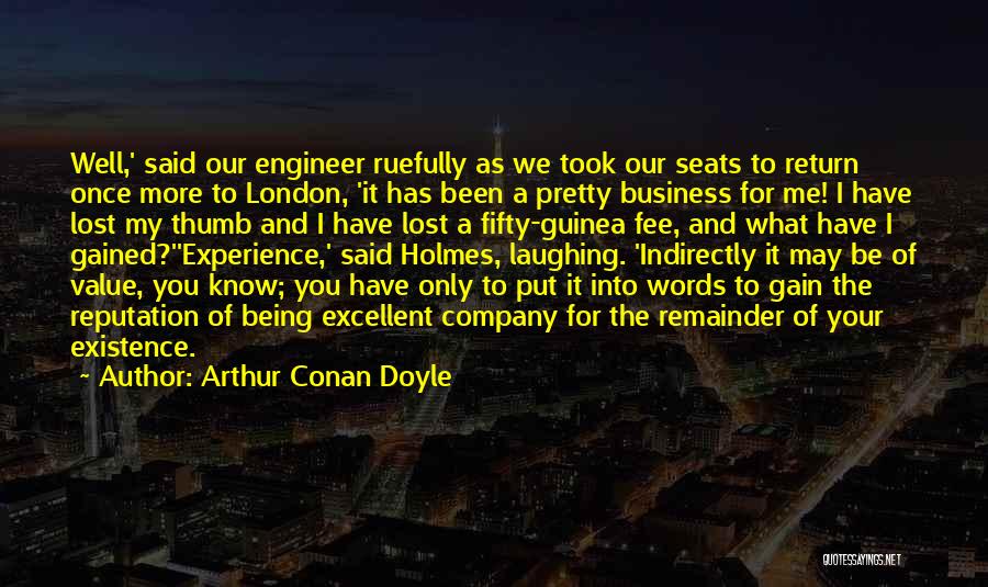 Know Your Company Quotes By Arthur Conan Doyle