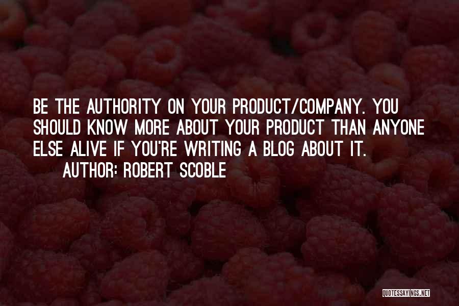 Know Your Company Quotes By Robert Scoble