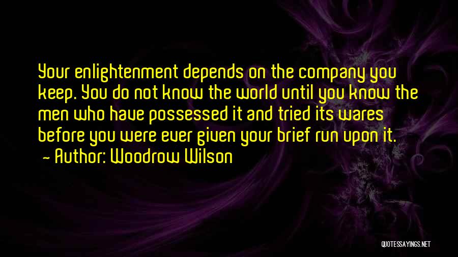 Know Your Company Quotes By Woodrow Wilson