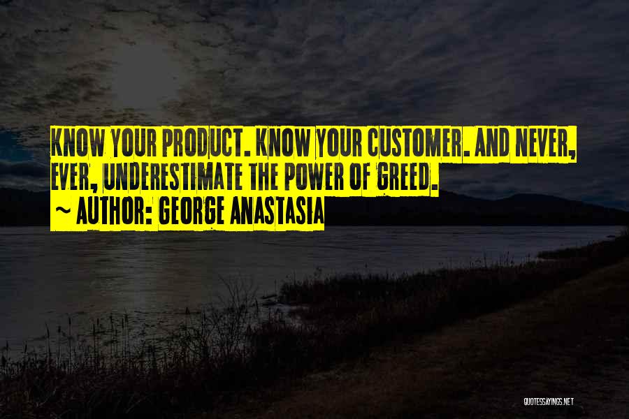 Know Your Customer Quotes By George Anastasia