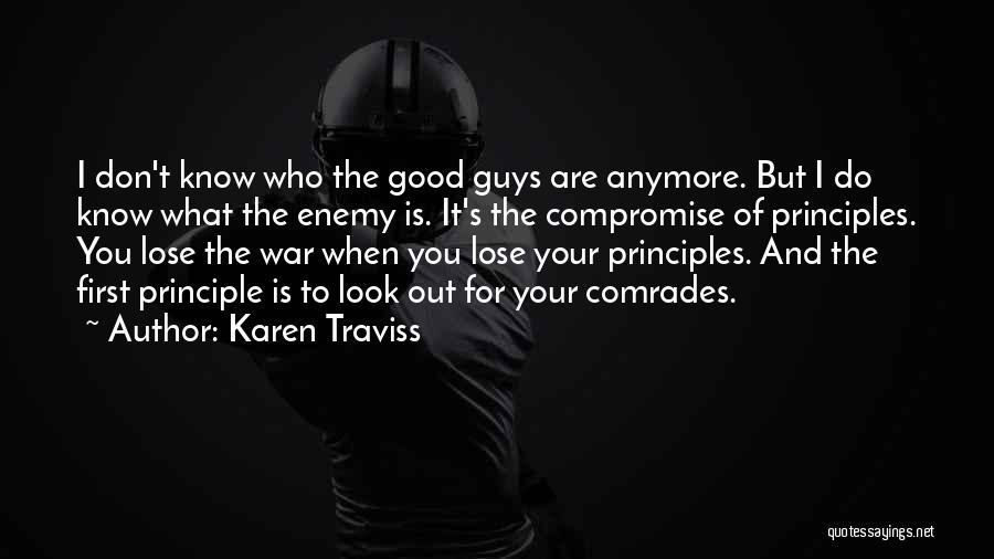 Know Your Enemy Quotes By Karen Traviss