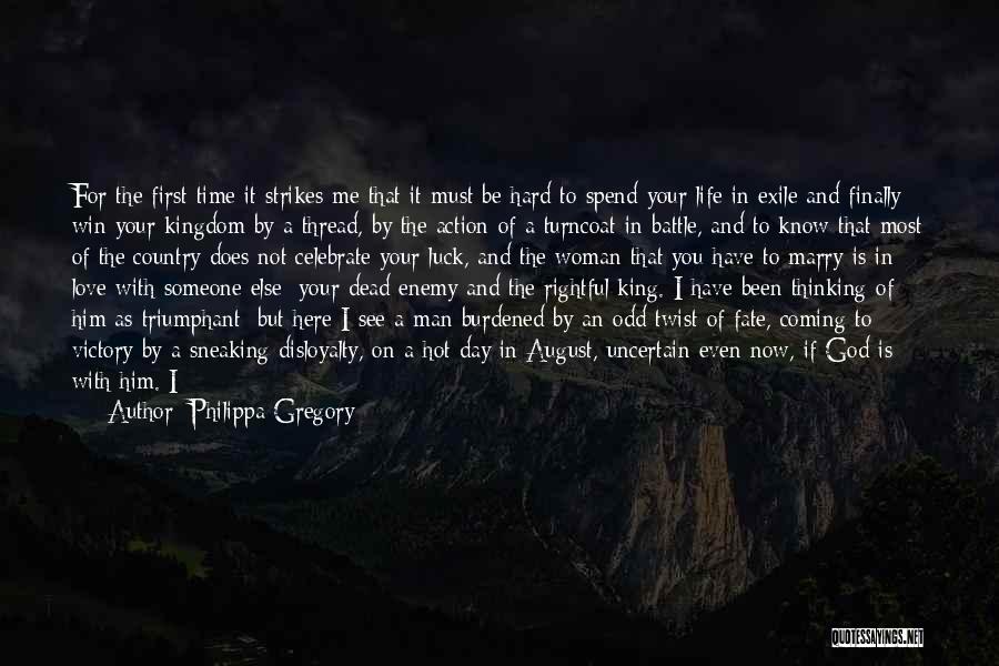 Know Your Enemy Quotes By Philippa Gregory