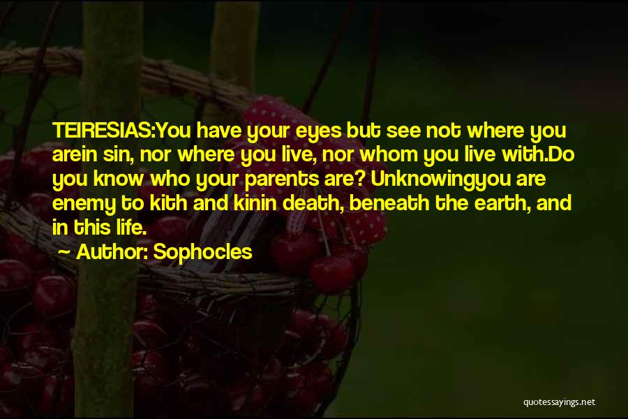 Know Your Enemy Quotes By Sophocles