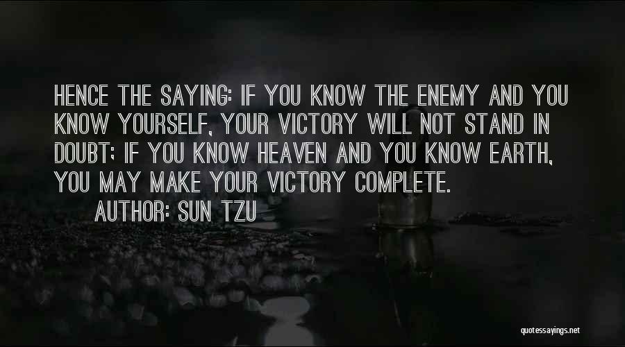 Know Your Enemy Quotes By Sun Tzu