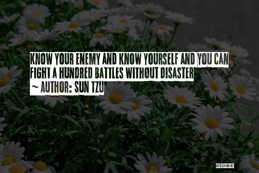 Know Your Enemy Quotes By Sun Tzu